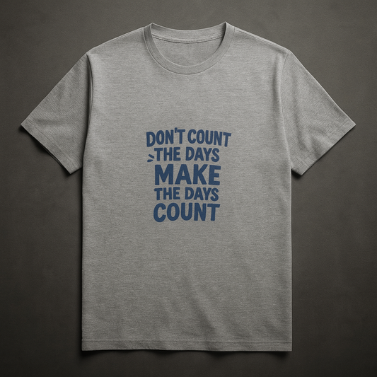 Make the days count Unisex Classic Crew T-Shirt